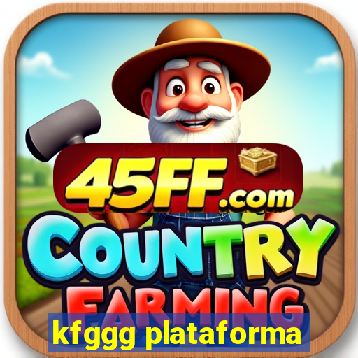 kfggg plataforma